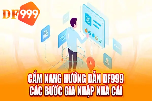 Danh mục hướng dẫn DF999 cập nhật thông tin liên tục