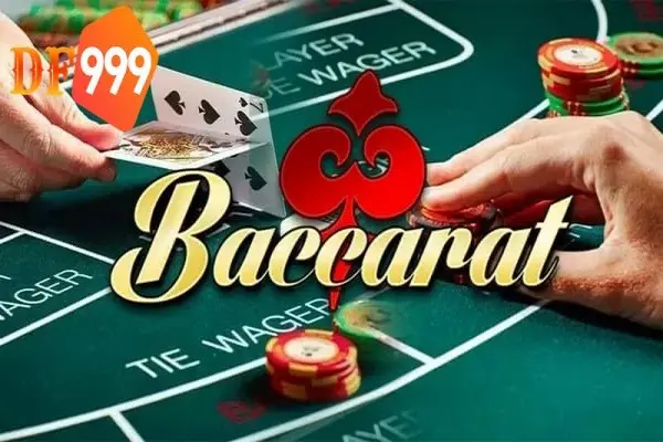 Giới thiệu chi tiết về game bài Baccarat tại DF999