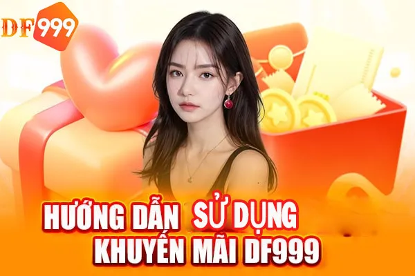 Cách dùng khuyến mãi DF999