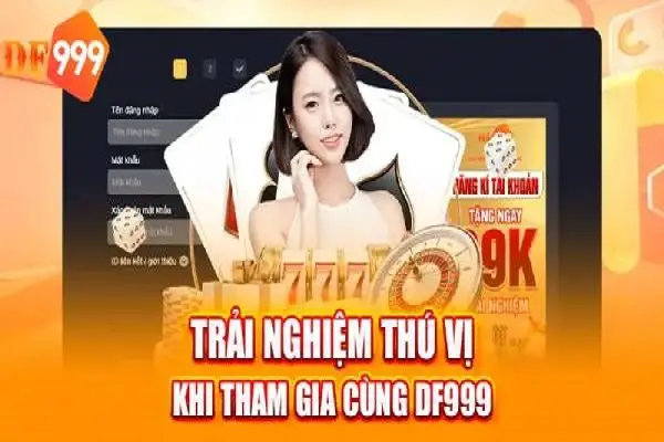 Đăng nhập DF999 để trải nghiệm cá cược tại địa chỉ đáng tin cậy