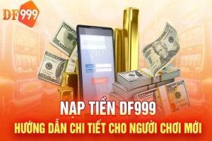 Nhà cái DF999 uy tín thưởng hấp dẫn cho người mới